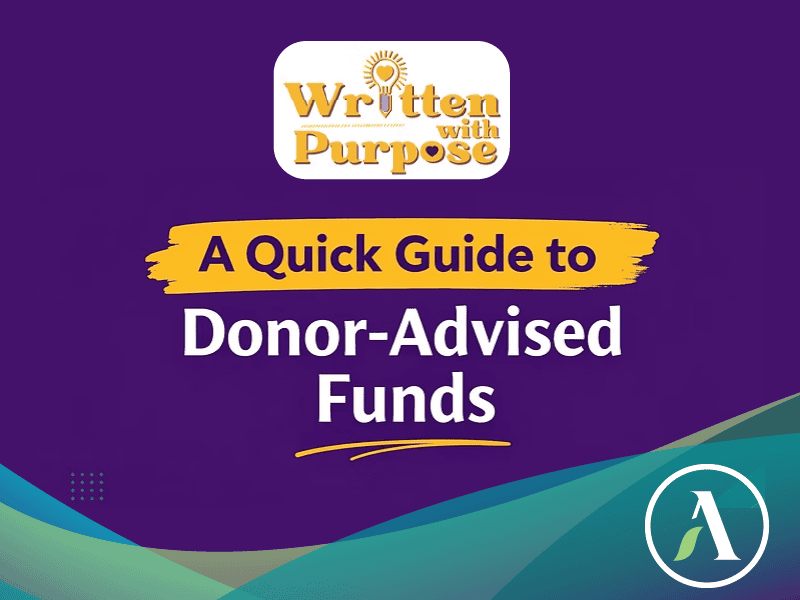 Written with purpose writes a "quick guide to donor-advised funds"